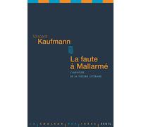 La Faute à Mallarmé: L'aventure de la théorie littéraire