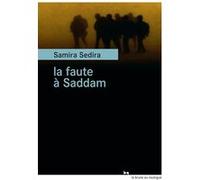 La faute à Saddam Samira Sedira (Auteur)