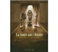 La faute aux Chinois Aurélien Ducoudray (Auteur), François Ravard (Auteur), François Ravard (Illustration)