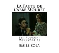 La Faute de l´abbe Mouret: Les Rougon-Macquart #5