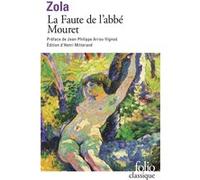 La Faute de l'abbé Mouret Émile Zola (Auteur), Jean-Philippe Arrou-Vignod (Préface), Henri Mitterand (Edité par)