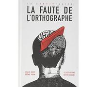 La Faute De L'orthographe - La Convivialité