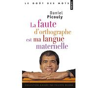 La Faute d'orthographe est ma langue maternelle