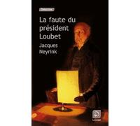 La faute du président Loubet (grands caractères)