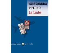 Alessandro Piperno – La faute – Roman – Poche