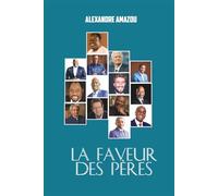 LA FAVEUR DES PÈRES
