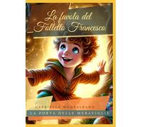 La favola del Folletto Francesco: La Porta delle Meraviglie