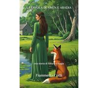 La favola di Awen e Aradia, le Luminose: una favola di natura e magia