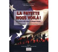 La Fayette nous voilà ! Les Américains dans la grande guerre