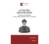 La faz del bolchevismo: Los horrores olvidados en los campos NKVD de Tost y Graudenz