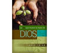 La Fe Que Mueve La Mano De Dios