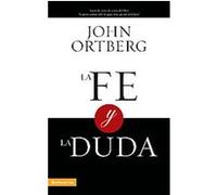 La fe y la duda John Ortberg (Auteur)