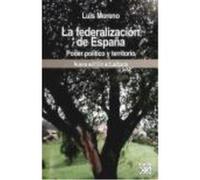 La Federalización De España - Moreno Fernández, Luis Moreno Fernández, Luis (Auteur)