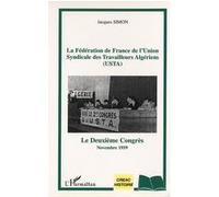 La Fédération De France De L'union Syndicale Des Travailleurs Algériens (Usta) - Le Deuxième Congrès, Novembre 1959