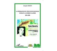 La Fédération de l'Education Nationale pendant la guerre d'Algérie 1954-1958 - Jacques Simon - L'harmattan - broché - Essai