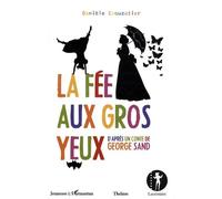 Danièle Crouzatier – La fée aux gros yeux – D'après un conte de George Sand – Broché