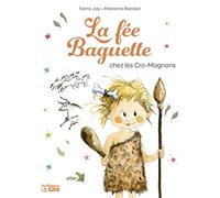La Fée Baguette Tome 11 - La Fée Baguette Chez Les Cro-Magnons