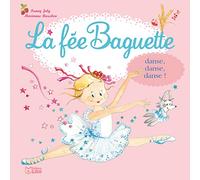 La Fee Baguette Danse, Danse, Danse- De 3 à 7ans
