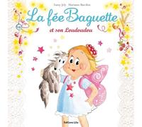 La fée Baguette et son Loudoudou