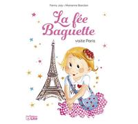 La fée Baguette visite Paris - Fanny Joly - Lito - broché - Album jeunesse