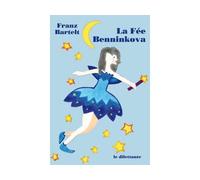 La Fée Benninkova - Franz Bartelt - Le Dilettante - broché - Roman