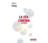 La Fée-Cinéma Autobiographie d'une pionnière - Alice Guy - Gallimard - Poche - Autobiographie