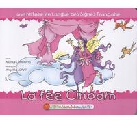 La Fée Cinoam - Une Histoire En Langue Des Signes Française