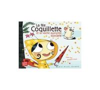 La Fée Coquillette et la vache apprentie sorcière – Panda poche – Les Éditions Albin Michel