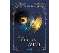 La fée de la nuit - La magicienne de la nuit - Bula Oksana - Alice Eds - cartonné - Album jeunesse