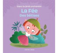 La fée des bêtises - Christophe Boncens - Beluga - cartonné - Album jeunesse