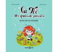 La fée des grains de poussière, Tome 01: La fée des grains de poussière - Petites miettes d'histoires