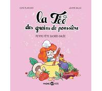 La fée des grains de poussière, Tome 03: La fée des grains de poussière T3 - Petite fête sucrée salée