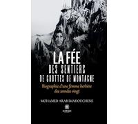 La fée des sentiers de grottes de montagne: Biographie d'une femme berbère des années vingt