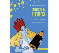La fée du Robinet et autres contes - n° 3: Contes de la rue Broca