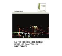 La fée électricité entre dans les campagnes bretonnes
