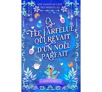 La fée farfelue qui rêvait d'un Noël parfait: Une cosy fantasy douce et réconfortante