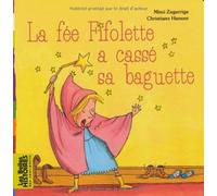 La fée Fifolette a cassé sa baguette