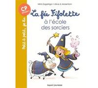 La fée Fifolette à l'école des sorciers Mimi Zagarriga (Auteur), Christiane Hansen (Illustration)