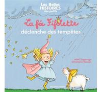 La fée Fifolette déclenche des tempêtes Rigolote et gaffeuse, la fée Fifolette tente, après la pluie, de faire le beau temps ! - Mimi Zagarriga - Bayard Jeunesse - cartonné - Album éveil dès la naissa