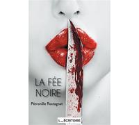 La fée noire - Pétronille Rostagnat - L'Ecritoire - broché - Essai