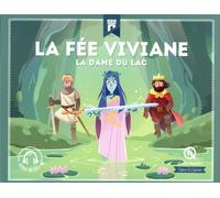 La fée Viviane: La dame du lac