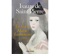 La Féerie – Marie Laurencin – Les Éditions Albin Michel