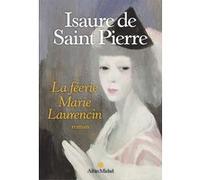 La Féerie Marie Laurencin Isaure De Saint-Pierre (Auteur)