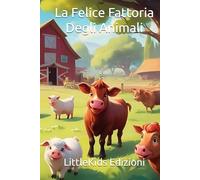 La Felice Fattoria Degli Animali