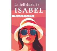 La felicidad de Isabel: Un thriller romántico de misterio y acción