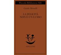 La felicità non è un lusso