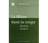 La felure dans la coupe - Mariette Canévet - Abbaye De Bellefontaine - broché - Livre