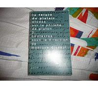 La fêlure du plaisir. Etudes sur le Philèbe de Platon. Tome 2: Contextes