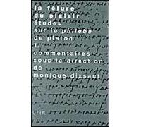 La fêlure du plaisir. Etudes sur le Philèbe de Platon. Tome 1: Commentaires