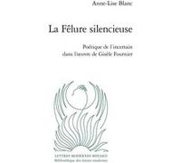 La Fêlure silencieuse: Poétique de l'incertain dans l'oeuvre de Gisèle Fournier